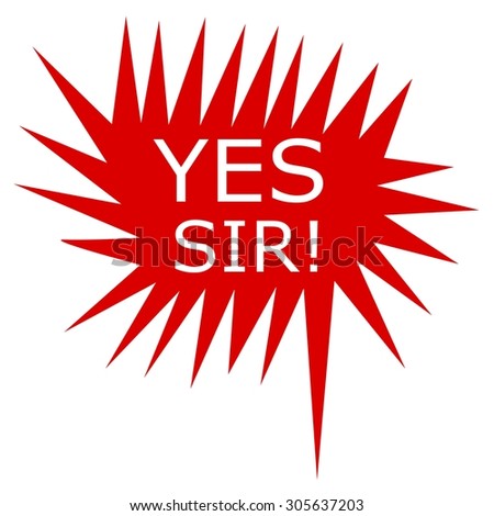 sir yes red stamp text shutterstock speech bubble