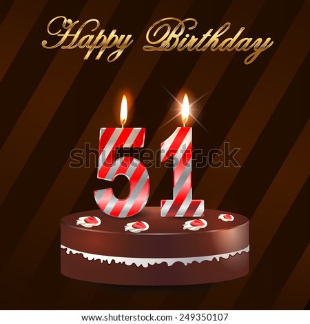 Happy+Birthday+51 51 year Happy Birthday Card with cake and candles, 51st birthday ...