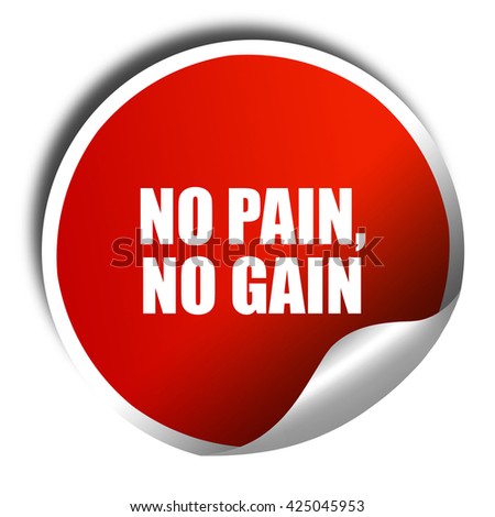 No gain without pain short essay