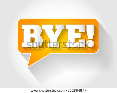 BYE text message bubble, business concept - stock vector