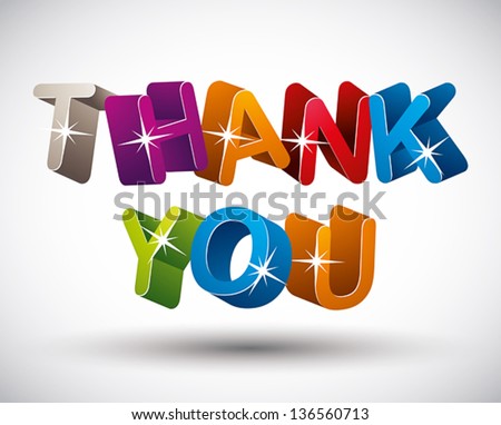 Thank you lettering made with 3d colorful letters isolated on white background, vector. - stock vector